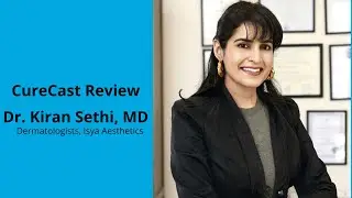 CureCast Photo App review by Dr. Kiran Sethi, MD (Dermatologist, Isya Aesthetics)