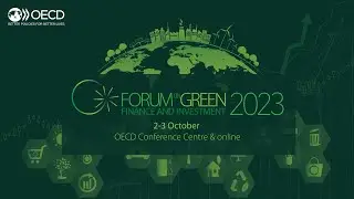 OECD 10th Forum on Green Finance and Investment | 2-3 October 2023