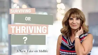 How to Thrive Through Midlife Changes