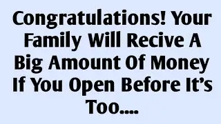 🌈Congratulations! Your Family Will Recive A Big Amount Of Money If You Open Before It's Too....