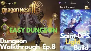 Dragon Nest 2 Evolution - Saint Light Build - Port Durrant Walkthrough