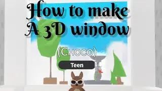 How to make a 3D window in adopt me!