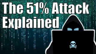 The 51 Percent Attack Explained - What It Is - How It's Done - How It Can Be Prevented