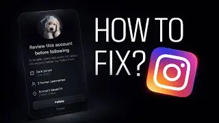 Fix Instagram &ldquo;Review This Account Before Following&rdquo; Warning