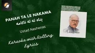 Panah Ta La Nakama &ndash; Ustad Nashenas | کـروکـی افغانـی | Pashto Karaoke with Rolling Lyrics