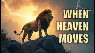 When Heaven Moves &mdash; You Changed the Battlefield