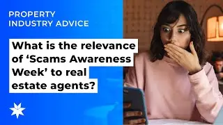What is the relevance of &lsquo;Scams Awareness Week&rsquo; to real estate agents?