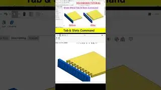 Solidworks Tips - Tab & Slot Command