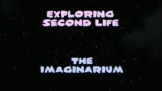 Exploring SL   The Imagin@rium