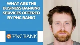 What are the business banking services offered by PNC Bank?
