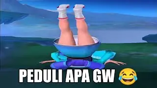 peduli apa gw 😂 - Mobile Legends Indonesia