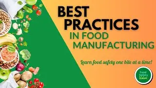 Best Practices in Food Manufacturing