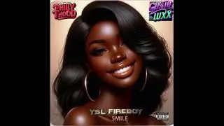 Smile by Philly T Hood ft. YSL Fire Boy, Gusto Luxx