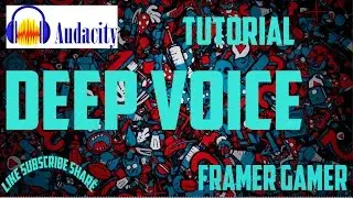 HOW TO CREATE A DEEP VOICE EFFECT [AUDACITY]