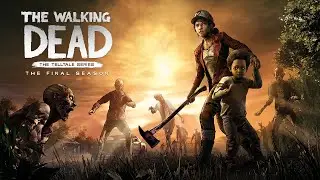 ПРОХОЖДЕНИЕ ► THE WALKING DEAD FINAL SEASON #6  ► ГОТОВИМСЯ К ОБОРОНЕ