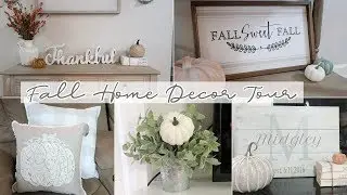 FALL HOUSE TOUR 2018 | FALL HOME DECOR TOUR | Farmhouse Style