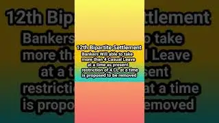 12th Bipartite Settlement : Casual Leave Rules Change #short