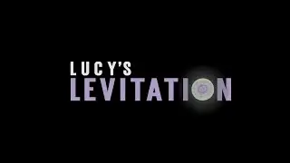 Lucy's Levitation: Pre-Release F3 Trailer