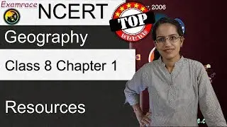 География, 8 класс, NCERT, Глава 1: Ресурсы (Examrace — д-р Манишика) | Английский язык | CBSE