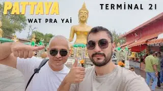 Dayımla Yollardayız ! Pattaya Wat Phra Yai Ve Terminal 21 AVM