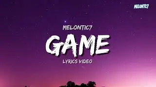 Игра - Melontic7 (Официальный лирический видеоклип)