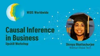 Causal Inference in Business: Real-World Impact | Shreya Bhattacherjee, Walmart Global Tech