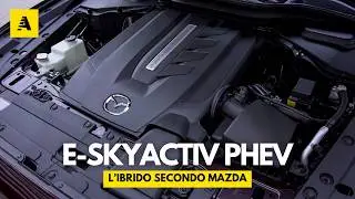 Mazda e-Skyactiv PHEV | Tecnologia, motore e segreti del sistema ibrido