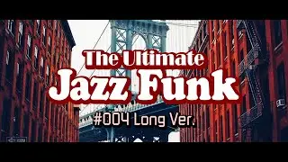 The Ultimate Jazz Funk 004 Long Ver
