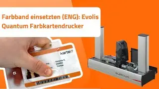 Farbband einsetzten (ENG): Evolis Quantum Farbkartendrucker  | Produkt Tutorial | Karteo.de