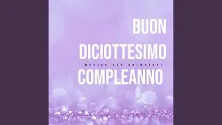 Buon Diciottesimo compleanno (Vision 2)