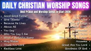 Good Good Father ✝ Healing Worship Songs for Rest and Assurance