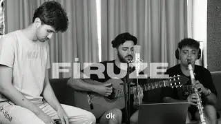 Dedublüman - Firuze (Demir Kapıcığlu & Kerem Genç & Kaan Göçen Cover)