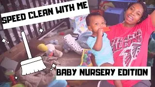 ULTIMATE 15 MINUTE SPEED CLEAN WITH ME .. MY BABY'S NURSERY