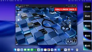 How to Install Kali Linux 2025 on Apple M1, M2, M3, M4, M5 Mac