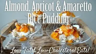 Almond, Apricot & Amaretto Rice Pudding | Easy Healthy Desserts Recipe | Low Fat & Cholesterol Diet