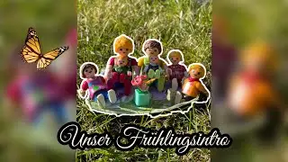 Unser Frühlingsintro 2025 🌷🦋//Für Kinder/Familie Flynn 💕