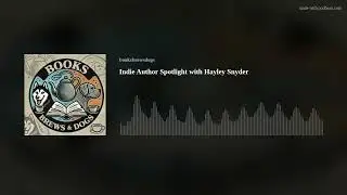 Indie Author Spotlight with Hayley Snyder