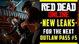 LEAKS Already for the NEXT Outlaw Pass #5 in Red Dead Online