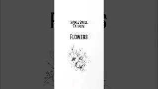 Simple small tattoo ideas: Flowers 🌸