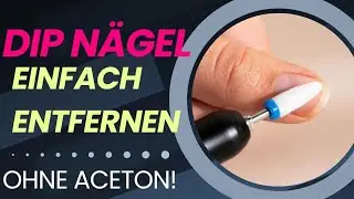 SUPER FÜR ANFÄNGER: DIP NAILS ENTFERNEN #gelnails #nails #nailart #dipnails #nailhacks