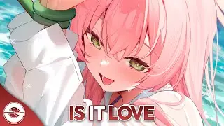 Nightcore - Is It Love (Lyrics)