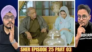 Sher Episode 25 | Part 03 | Danish Taimoor | Sarah Khan | Drama Explodes with Zero Chill
