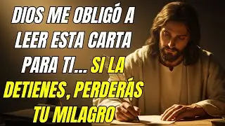 Dios me obligó a leer esta carta para ti… si la detienes, perderás tu milagro