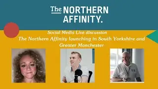 The Northern Affinity launching in South Yorkshire & Greater Manchester