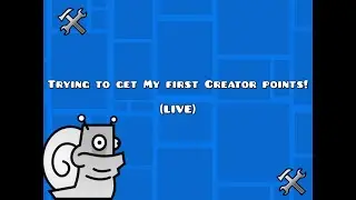 Trying to Get Creator points in GD (LIVE)