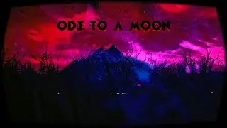 Ode to a Moon - An upcoming cosmic horror