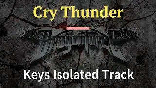 Dragonforce - Cry Thunder  (Keys Isolated)