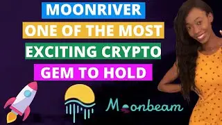 Moonriver One Of The Most Exciting Crypto Gem To Hold