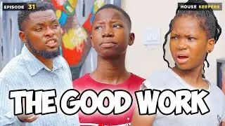 The Good Work - Episode 31 (Mark Angel Comedy)