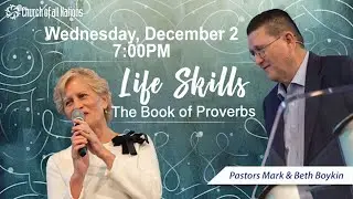 Life Skills, The Book of Proverbs | Pastor Mark D. Boykin | Wednesday Night Service | 7pm